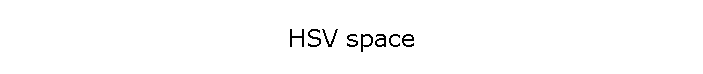 HSV space